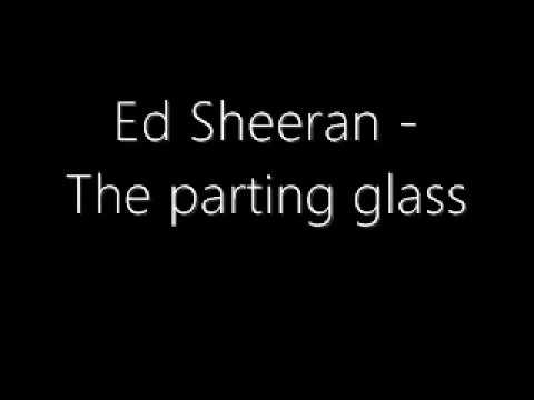 Download Mp3 Ed Sheeran The Parting Glass | download ed sheeran the parting glass lyric mp3 mp3 id Download Mp3 Ed Sheeran The Parting Glass | download ed sheeran the parting glass lyric mp3 mp3 id