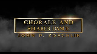 Chorale and Shaker Dance – John P. Zdechlik