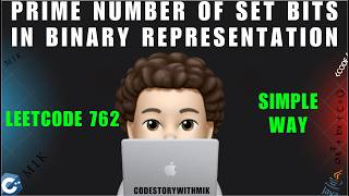 Prime Number of Set Bits in Binary Representation | Simple Approach | Leetcode 762 | MIK