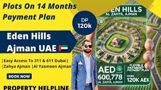 Affordable Plot Investment in Eden Hills Al Zahya, Ajman - Payment Plan Details | Property Helpline