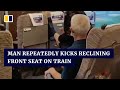 Elderly Chinese man repeatedly kicks reclining front seat on train