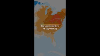 Big weather pattern change coming