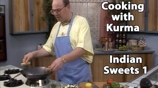 S1E11 Indian Sweets 1 - Cooking for Krishna with Kurma