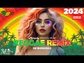 Música Reggae 2024 ♫ O Melhor do Reggae Internacional ♫ Reggae Remix 2024 ♫ Reggae do Maranhão 2024