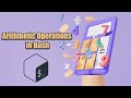 How to Do Arithmetic Operations in Bash