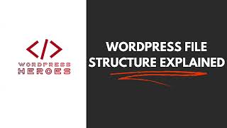 WordPress File Structure Explained | A Beginner’s Guide to WP Folders & Files