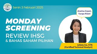 3 Februari 2025: Monday Screening, review IHSG \u0026 bahas saham pilihan