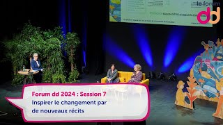 [ Forum dd 2024] Session 7 : Inspirer le changement par de nouveaux récits