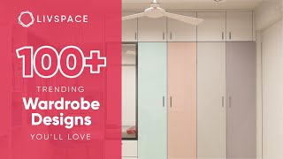 100+ Trending Wardrobe & Cupboard Designs 2023 | Livspace
