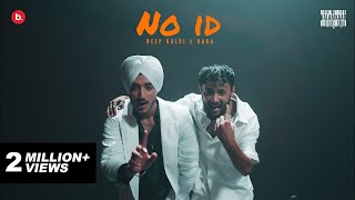 NO ID (OFFICIAL VIDEO) - DEEP KALSI X RAGA | TUNNEL VISION | KALAMKAAR