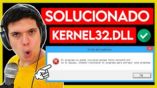 Solución Definitiva | Error KERNEL32.dll | TUTORIAL 2021 | Windows 10/8/7