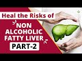 Importance & Health Risks of Non-Alcoholic Fatty Liver - Part 2 | Care Well Medical Centre