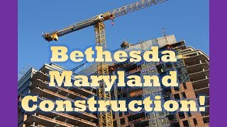 Bethesda Maryland Construction Part 1! 2019 Wisconsin Avenue Marriott International MHQ