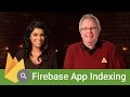 Getting started with Firebase App Indexing on Android - Firecasts
