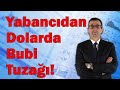 Yabancıdan Dolarda Bubi Tuzağı! Altın Ne Yapacak?