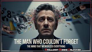 The Man Who Couldn't Forget: The Mind That Memorized Everything
