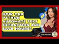 How Can Python Automate Text Extraction And Save Hours? - Python Code School