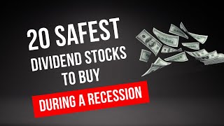 20 Safest Dividend Stocks to Buy During A Recession