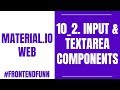 Material.io Web Components Tutorial - 10_2. Input and TextArea Component - #frontendfunn