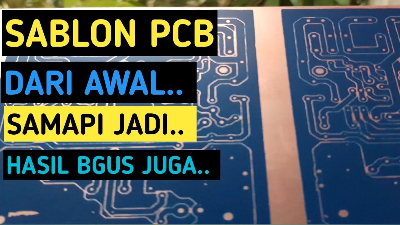 CARA SABLON PCB DARI AWAL SAMPAI JADI - YouTube