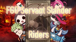 FGO Servant Slander: Riders