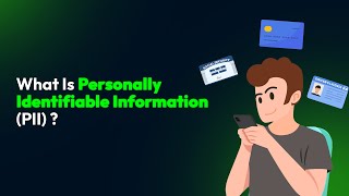 What Is Personally Identifiable Information (PII)?
