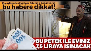 Bu Petek İle Eviniz 7.5 Liraya Isınacak