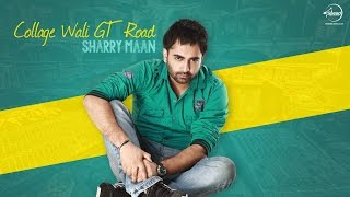 Collage Wali GT Road ( Full Audio Song ) | Sharry Maan | Latest Punjabi Song 2016 | Speed Records