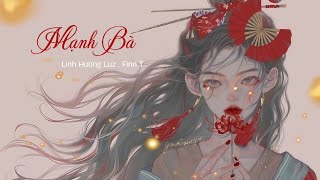 Mạnh Bà (speed up) - Linh Hương Luz \u0026 Finn T | Trời đất gieo bao cuồng phong nhân gian chốn hoa...