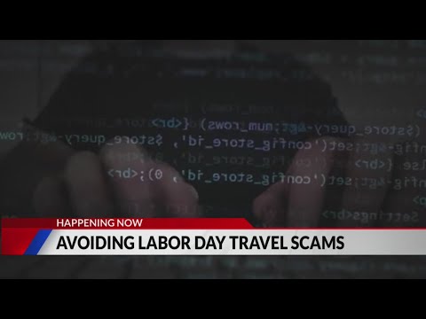 Planning to travel this weekend? How to avoid Labor Day scams