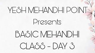 Basic Mehandhi Class in English - Day 3❤️