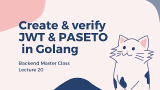 [Backend #20] How to create and verify JWT & PASETO token in Golang