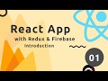 React, Redux & Firebase App Tutorial #1 - Introduction