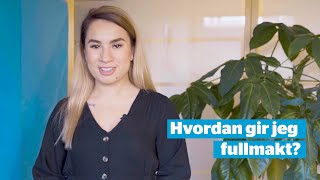 Kundeservice svarer: hvordan gi fullmakt