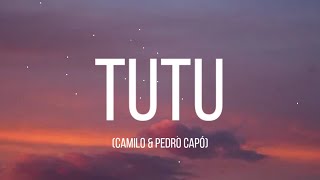 Camilo & Pedro Capó - Tutu (Letra/Lyrics)