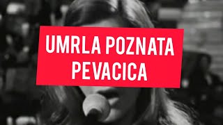 UZIVO! Stigla JEZIVA vest! UMRLA najpoznatija pevacica! Svi PLACU!