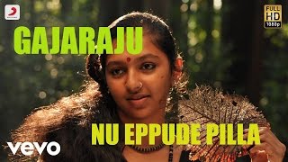 Gajaraju - Nu Eppude Pilla Telugu Lyric | Vikram Prabhu, Lakshmi Menon | D. Imman
