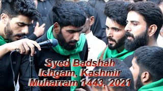 Syed Badshah | Ichgam Kashmir 1443 2021 | Amir Hussain | Nadeem Sarwar