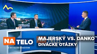 Majerský vs. Danko - divácke otázky | Na telo