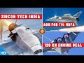 Indian Defence Updates : Zircon Tech To India,114 MRFA Deal,120Kn Engine For AMCA Mk2,No F-35A India