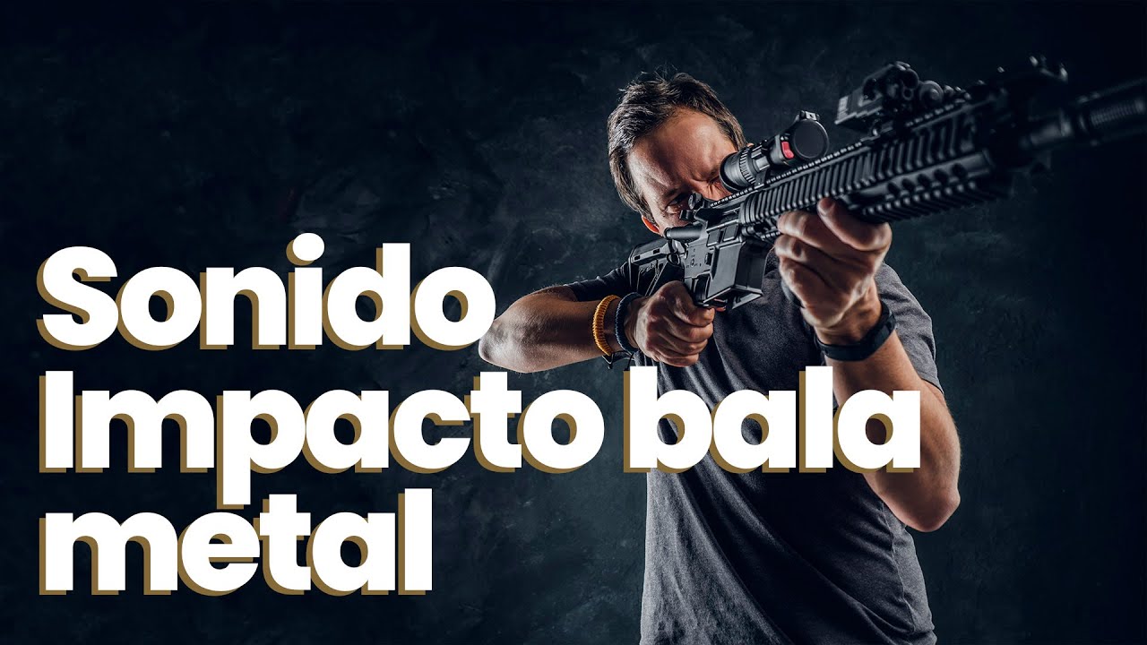 🔫 [EFECTO DE SONIDO] IMPACTO De Balas En METAL SOUND EFFECT IMPACT Of ...