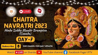 🔴 Day 7 - Chaitra Navratri 2023 ||Hindu Sabha mandir Brampton