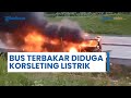 Bus Rosalia Indah Terbakar di Tol Boyolali Semarang-Solo, Diduga karena Korsleting Listrik