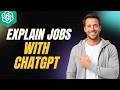 How To Explain Jobs In ChatGPT [2026 Full Guide]