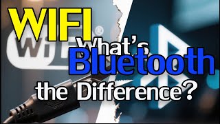 Wi-Fi vs Bluetooth: What’s the Difference?