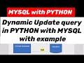 MYSQL with PYTHON: Dynamic update query, how to take input from user to update MYSQL table