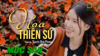 Hoa Thiên Sứ (Nguyễn Bình Phương) Mộc San || Nhạc Trữ Tình Sáng Tác Mới