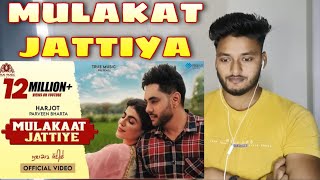 Reaction on New Punjabi song | Mulakaat Jattiye | Harjot Ft Parveen Bharta | Latest Punjabi Song