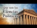 ¿Qué son las Ciencias Políticas?