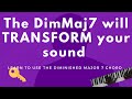 Use the Diminished Major 7 Chord to TRANSFORM your sound! Dim Chord Secrets Revealed!!